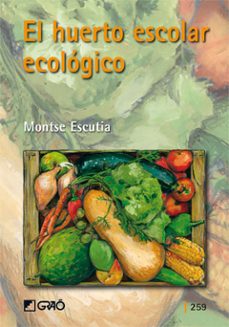 el huerto escolar ecologico-9788478277100