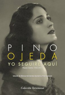 yo seguire aqui-pino ojeda-9788478399000