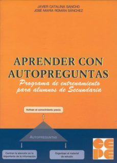 aprender con autopreguntas: programa de entrenamiento para alumno s de secundaria (incluye cuadernillo)-jose maria roman sanchez-9788478695300