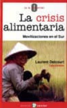 la crisis alimentaria: movilizaciones en el sur-laurent delcourt-9788478844500