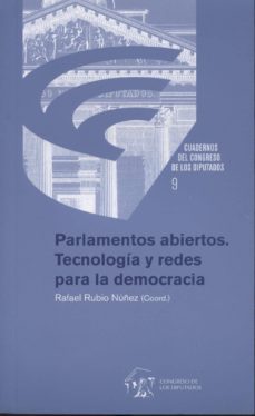 parlamentos abiertos. tecnologia y redes para la democracia-9788479434700