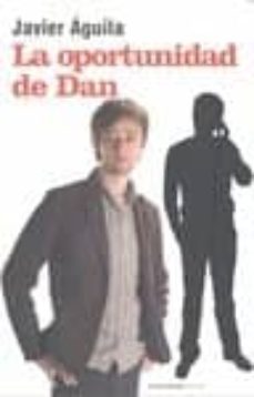 la oportunidad de dan-javier aguila-9788479481100