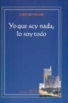 yo que soy nada lo soy todo-9788479623500