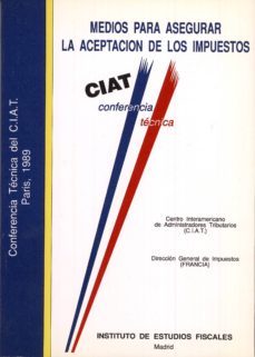 medios para asegurar la aceptacion de impuestos ciat, paris,1989-9788480080200