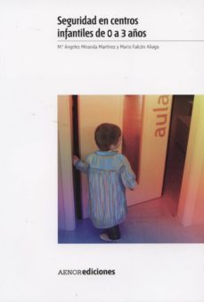 seguridad en centros infantiles de 0 a 3 años-m angeles miranda martinez-9788481438000