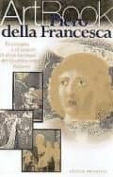 artbook piero della francesca: el compas y el pincel. el alma rac ional del quattrocento italiano-tatjana pauli-9788481562200