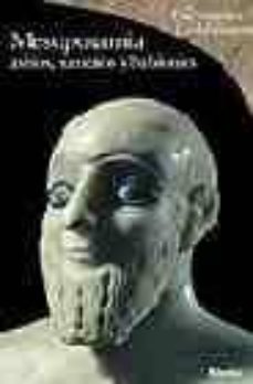 mesopotamia, asirios, sumerios y babilonios (los diccionarios de las civilizaciones)-enrico ascalone-9788481563900