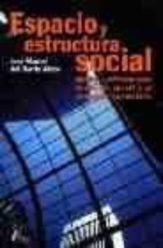 espacio y estructura social analisis y reflexion para la accion s ocial y el desarrollo c-jose manuel del barrio aliste-9788481960600