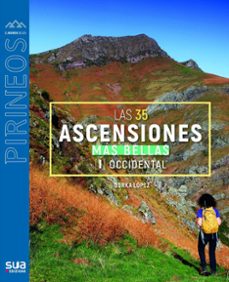los 35 ascensos mas bellos del pirineo occidental-gorka lopez-9788482169200