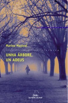 unha arbore, un adeus-marina mayoral-9788482886800