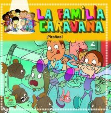 ¡pirañas! (la familia caravana 6)-9788482894300