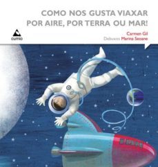 como nos gusta viaxar por aire, por terra ou mar!-9788482895000