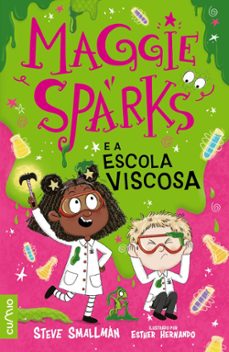 maggie sparks e a escola viscosa-steve smallman-9788482897400