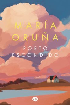 porto escondido-maria oruña-9788482898100