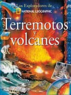 terremotos y volcanes (los exploradores de national geographic)-9788482983400