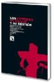 los crimenes de estado y su gestion:dos experiencias postraumatic as y una aproximacion a la justicia penal internacional-9788483194300