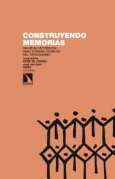 construyendo memorias-jose maria ortiz de orruño-9788483198100
