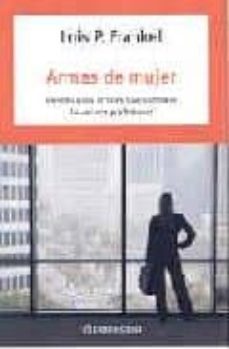 armas de mujer: identifica los errores que sabotean tu carrera pr ofesional-lois p. frankel-9788483460900