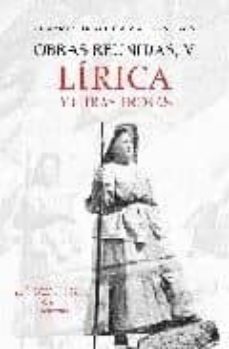 obras reunidas, v: lirica y otras prosas-9788483671900
