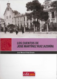 los cuentos de jose martinez ruiz (azorin)-jose manuel vidal ortuño-9788483716700