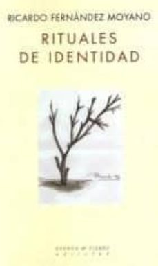 rituales de identidad-ricardo fernandez moyano-9788483749500