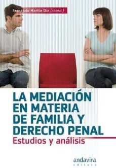 mediacion en materia de familia y derecho penal: estudios y anali sis-fernando martin diz-9788484086000