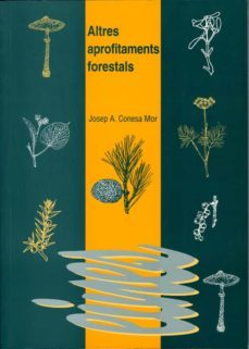 altres aprofitaments forestals-josep a. conesa mor-9788484090700