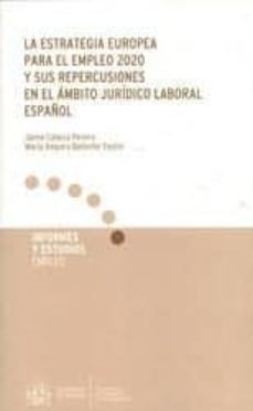 estrategia europea para empleo 2020 y sus repercusiones en el amb ito juridico laboral español-9788484173700