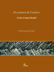 el contorn de l ombra (premi de poesia parc tauli 2006)-carles camps mundo-9788484379300