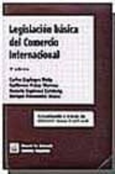 legislacion basica del comercio internacional (3ª ed.)-carlos esplugues mota-9788484429500