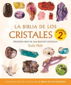 LA BIBLIA DE LOS CRISTALES II: PRESENTA MAS DE 200 NUEVOS CRISTAL ES, JUDY  HALL, Segunda mano, GAIA