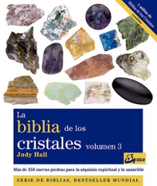 LA BIBLIA DE LOS CRISTALES. GUÍA DEFINITIVA DE LOS CRISTALES -  CARACTERÍSTICAS DE MÁS DE 200 CRISTALES. HALL, JUDY. 9788484451143 Antártica