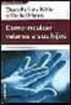 como inculcar valores a sus hijos-dorothy law-9788484506300