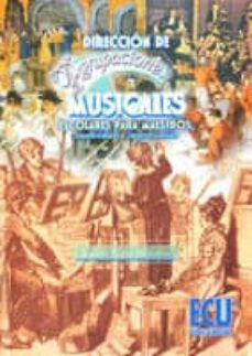direccion de agrupaciones musicales: escolares para maestros. cre atividad e improvisacion-rafael prieto alberola-9788484547600