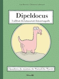 dipeldocus y altres dinosaures desconeguts-lice beninca-clemence lallemand-9788484706700