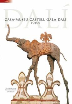 casa museu castell gala dali pubol (guia en catala)-antoni pitxot soler-montse aguer teixidor-9788484785200