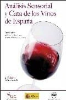 analisis sensorial y cata de los vinos de españa (2ª ed.)-9788485441600