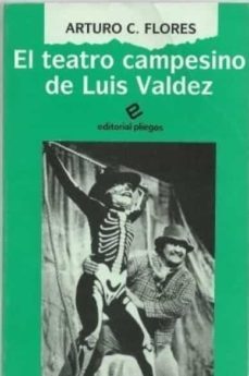 el teatro campesino de luis valdez-arturo c. flores-9788486214500