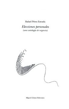 elecciones personales: una antologia de urgencia-9788488326300