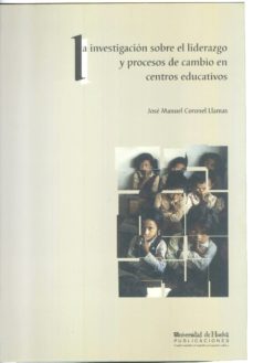la investigacion sobre el liderazgo y procesos de cambio en centr os educativos una perspectiva internacional-9788488751300