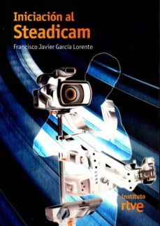 iniciacion al steadicam-francisco javier garcia lorente-9788488788900