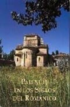 palencia en los siglos del romanico-9788489483200