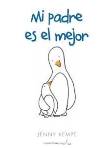 mi padre es el mejor-jenny kempe-9788490001400