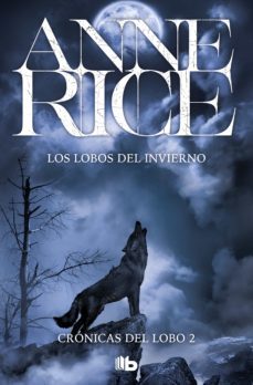 los lobos del invierno (cronicas del lobo 2) (ebook)-anne rice-9788490198100