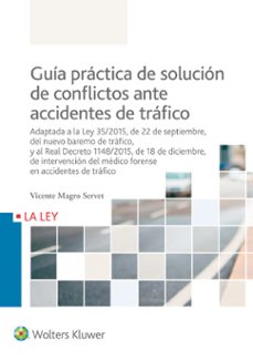 guía práctica de solución de conflictos ante accidentes de trafic o-vicente magro servet-9788490204900
