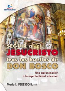 seguir a jesucristo tras las huellas de don bosco (ebook)-mario l. peresson-9788490238400