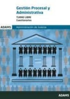 gestion procesal y administrativa: turno libre: cuestionarios-9788490256800