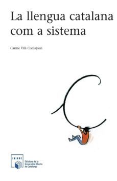 la llengua catalana com a sistema (ebook)-carme vila comajoan-9788490297100