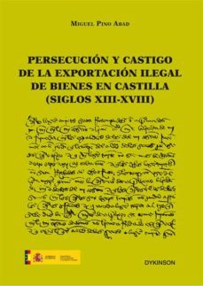 persecucion y castigo de la exportacion ilegal de bienes en casti lla (siglos xii-9788490319000