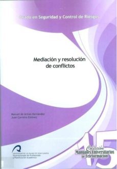 mediacion y resolucion de conflictos-manuel de armas hernandez-9788490420300